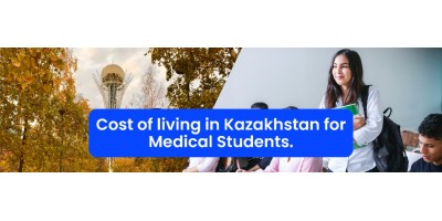 Cost of living in Kazakhstan for Medical Students