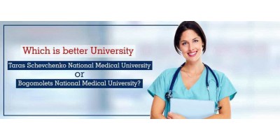 Which is better University Taras Schevchenko National Medical University or Bogomolets National Medical University?