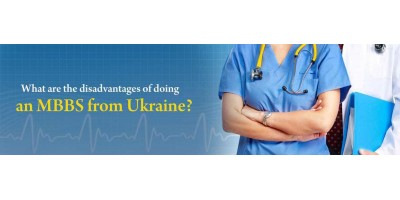 What are the disadvantages of doing an MBBS from Ukraine?