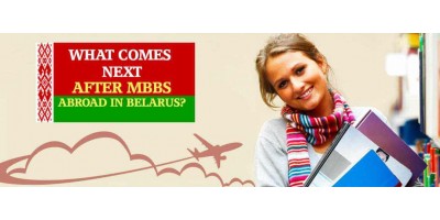 What Comes Next after MBBS Abroad in Belarus?